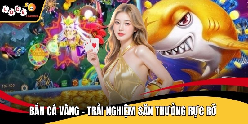 Bắn Cá Vàng